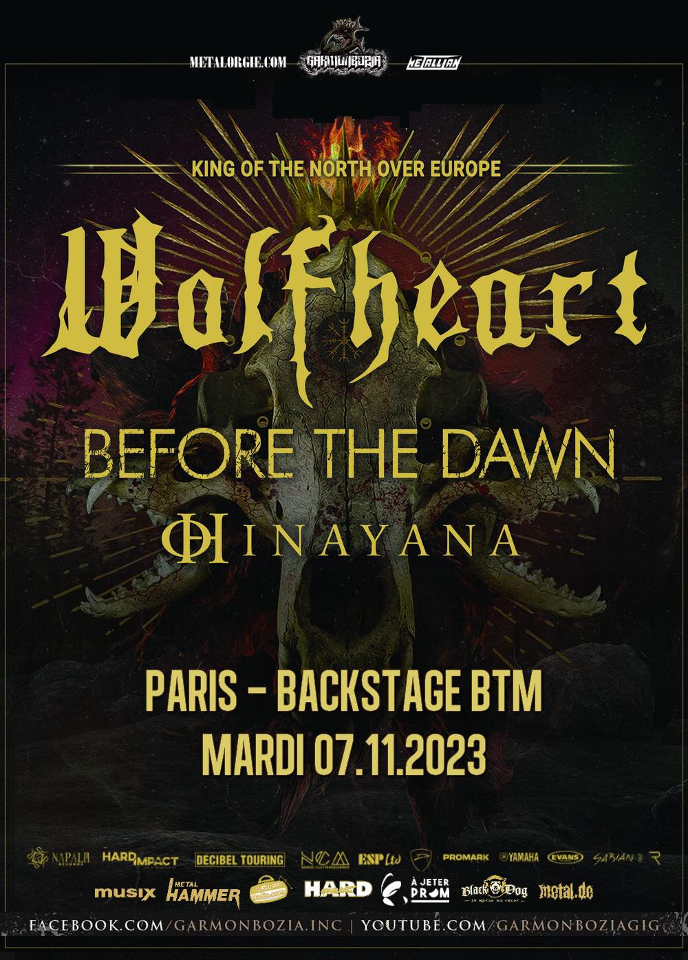 Wolfheart / Before the Dawn / Hinayana // Paris
